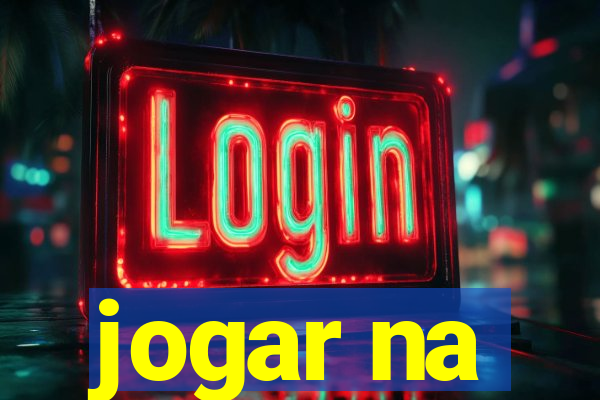 jogar na